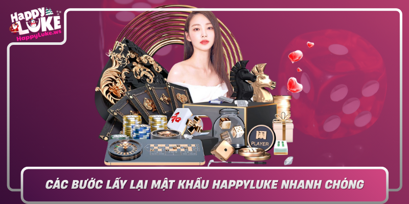 Cac Buoc Lay Lai Mat Khau Happyluke Nhanh Chong