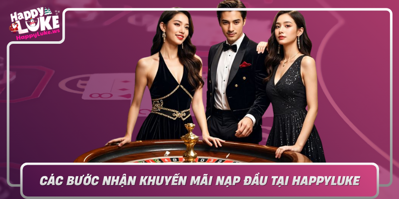 Cac Buoc Nhan Khuyen Mai Nap Dau Tai Happyluke Huong Dan Chi Tiet Cho Nguoi Moi