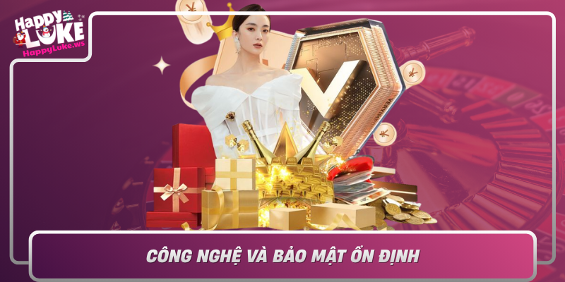 Cong Nghe Va Bao Mat On Dinh An Tam Khi Trai Nghiem