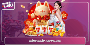 Dang Nhap Happyluke Mo Canh Cua Trai Nghiem Game Online