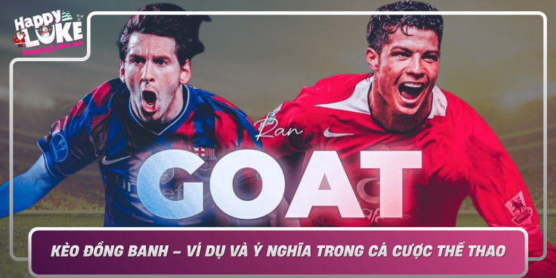 Keo Dong Banh Vi Du Va Y Nghia Trong Ca Cuoc The Thao