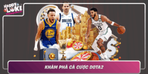 Kham Pha Ca Cuoc Dota2 Bi Quyet Thang Lon Cung Happyluke