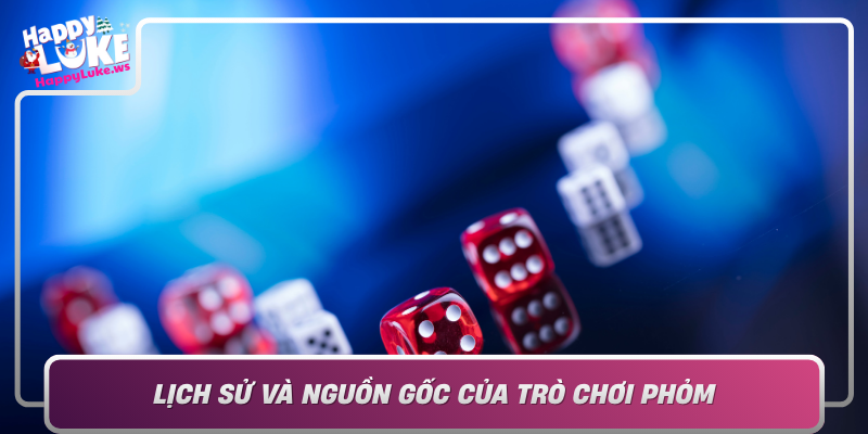 Lich Su Va Nguon Goc Cua Tro Choi Phom Tu Truyen Thong Den Ky Thuat So
