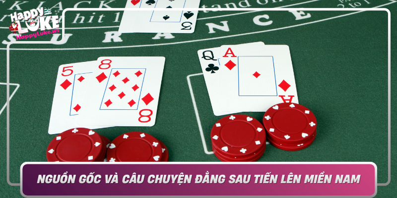 Nguon Goc Va Cau Chuyen Dang Sau Tien Len Mien Nam