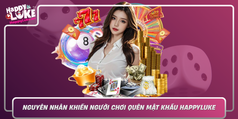 Nguyen Nhan Khien Nguoi Choi Quen Mat Khau Happyluke