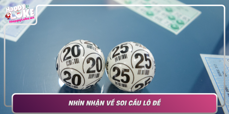 Nhin Nhan Ve Soi Cau Lo De Nen Tang Quan Trong Trong Choi Lo De