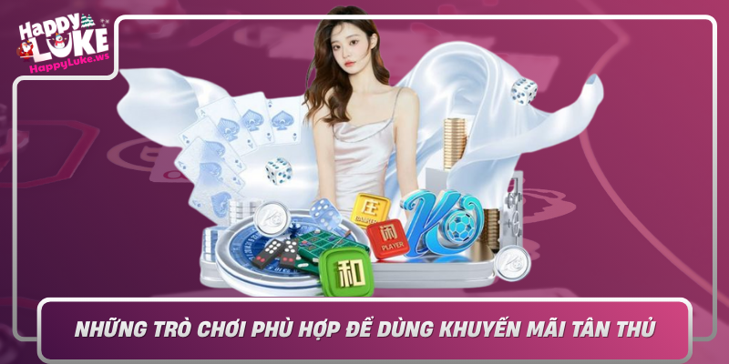 Nhung Tro Choi Phu Hop De Dung Khuyen Mai Tan Thu