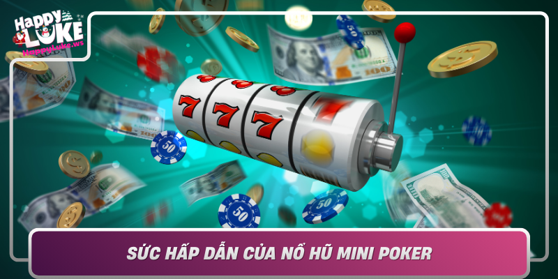 Suc Hap Dan Cua No Hu Mini Poker