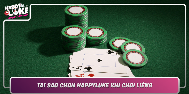Tai Sao Chon Happyluke Khi Choi Lieng