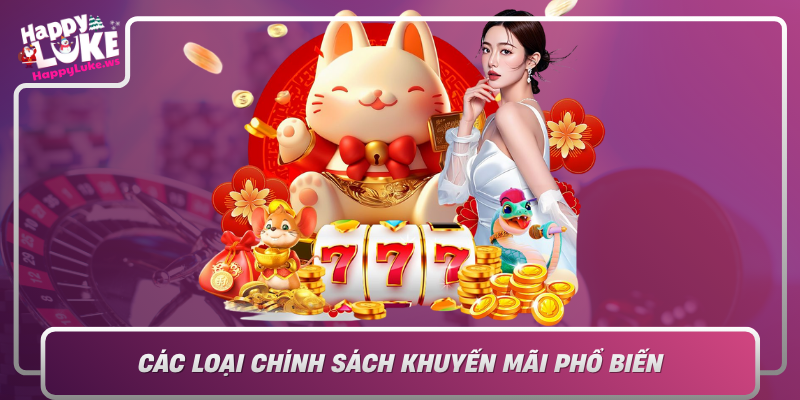 Cac Loai Chinh Sach Khuyen Mai Pho Bien Tai Happyluke
