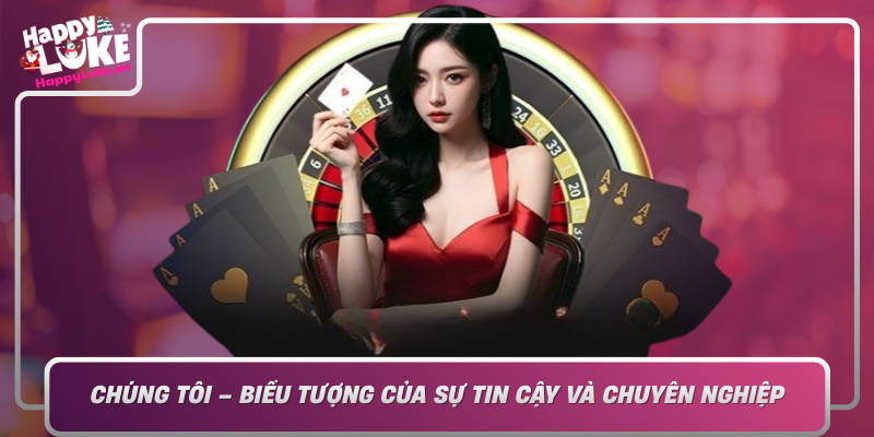 Chung Toi Bieu Tuong Cua Su Tin Cay Va Chuyen Nghiep