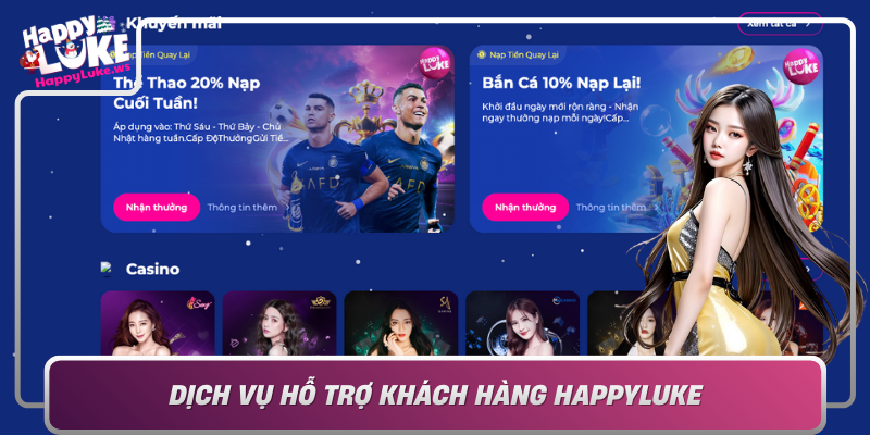 Dich Vu Ho Tro Khach Hang Happyluke Duoc Danh Gia Cao