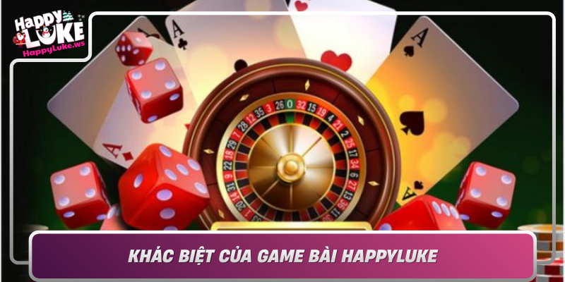Khac Biet Cua Game Bai Happyluke Noi Giao Thoa Giua Truyen Thong Va Cong Nghe