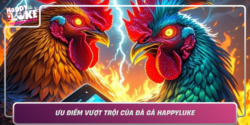 Uu Diem Vuot Troi Cua Da Ga Happyluke