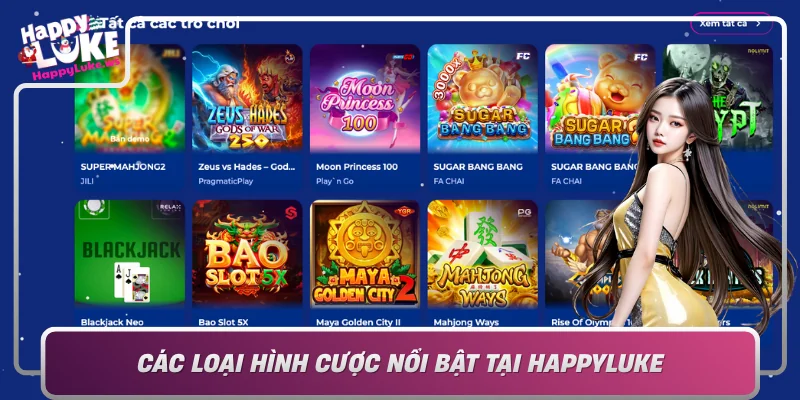 Cac Loai Hinh Cuoc Noi Bat Tai Happyluke Cho Nguoi Viet